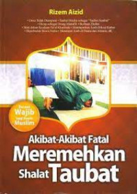Image of Akibat-akibat Fatal Meremehkan Shalat Taubat