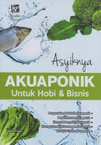 Image of ASYIKNYA AKUAPONIK UNTUK HOBI DAN BISNIS