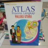 Image of ATLAS LENGKAP PROVINSI  MALUKU UTARA