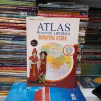 Image of ATLAS LENGKAP PROVINSI  SUMATERA UTARA