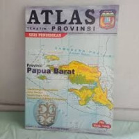 Image of ATLAS PROVINSI  LENGKAP PAPUA BARAT