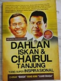 Image of DAHLAN ISKAN DAN CHAIRUL TANJUNG YANG SUPER INSPIRASIONAL