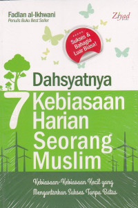 Image of Dahsyatnya 7 Kebiasaan Harian Seorang Muslim