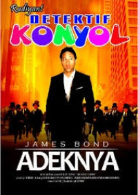 Image of DETEKTIF KONYOL (ADEKNYA JAMES BOND)