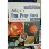 Image of ENSIKLOPEDIA JELAJAH ILMU PENGETAHUAN JILID 2