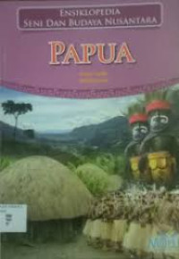 Image of Ensiklopedia Seni Budaya Nusantara: Papua