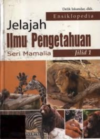 Image of JELAJAH ILMU PENGETAHUAN SERI MAMALIA JILID 2