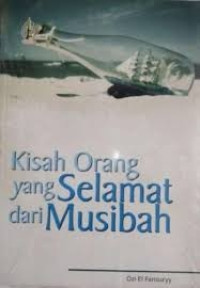 Image of KISAH ORANG ORANG YANG SELAMAT DARI MUSIBAH