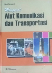 Image of Mengenal Alat Komunikasi dan Transportasi