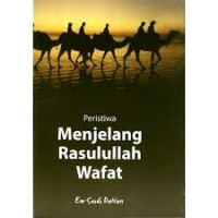 Image of PERISTIWA MENJELANG RASULULLAH WAFAT