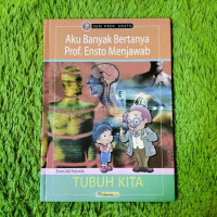 Image of Prof Ensto Menjawab: Tubuh Kita