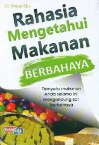 Image of RAHASIA MENGETAHUI MAKANAN BERBAHAYA