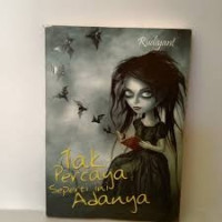Image of TAK PERCAYA SEPERTI INI ADANYA